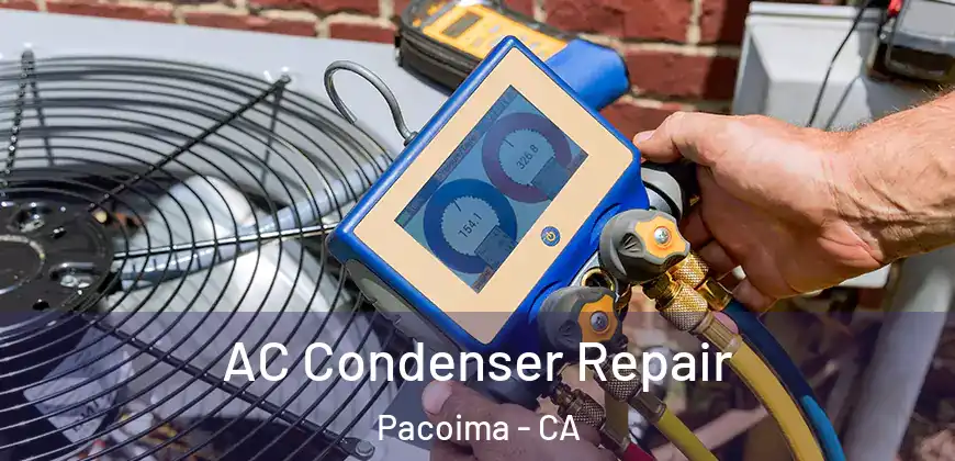 AC Condenser Repair Pacoima - CA