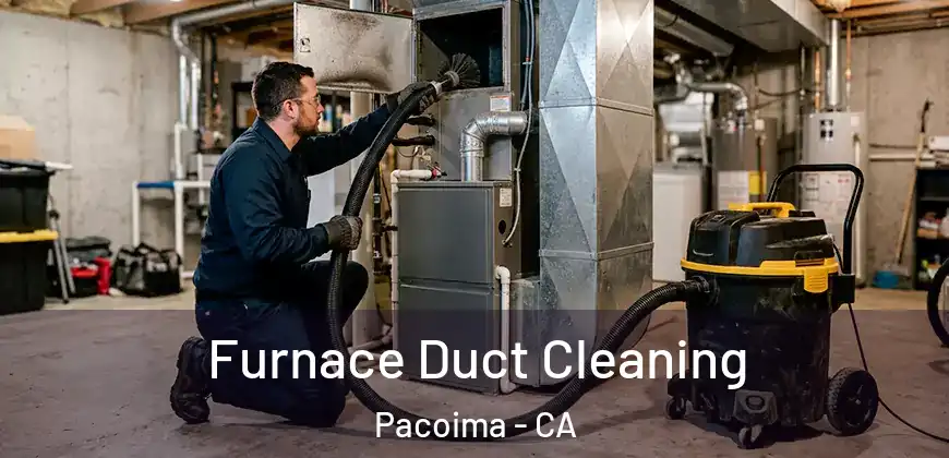 Furnace Duct Cleaning Pacoima - CA