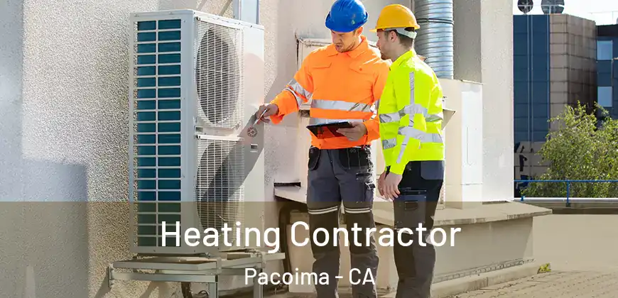 Heating Contractor Pacoima - CA